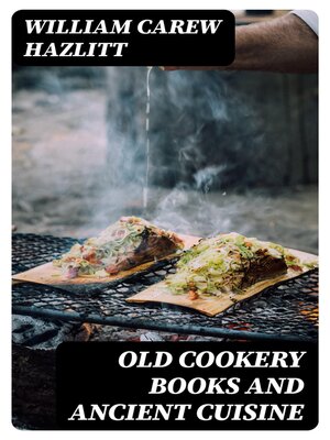 cover image of Old Cookery Books and Ancient Cuisine